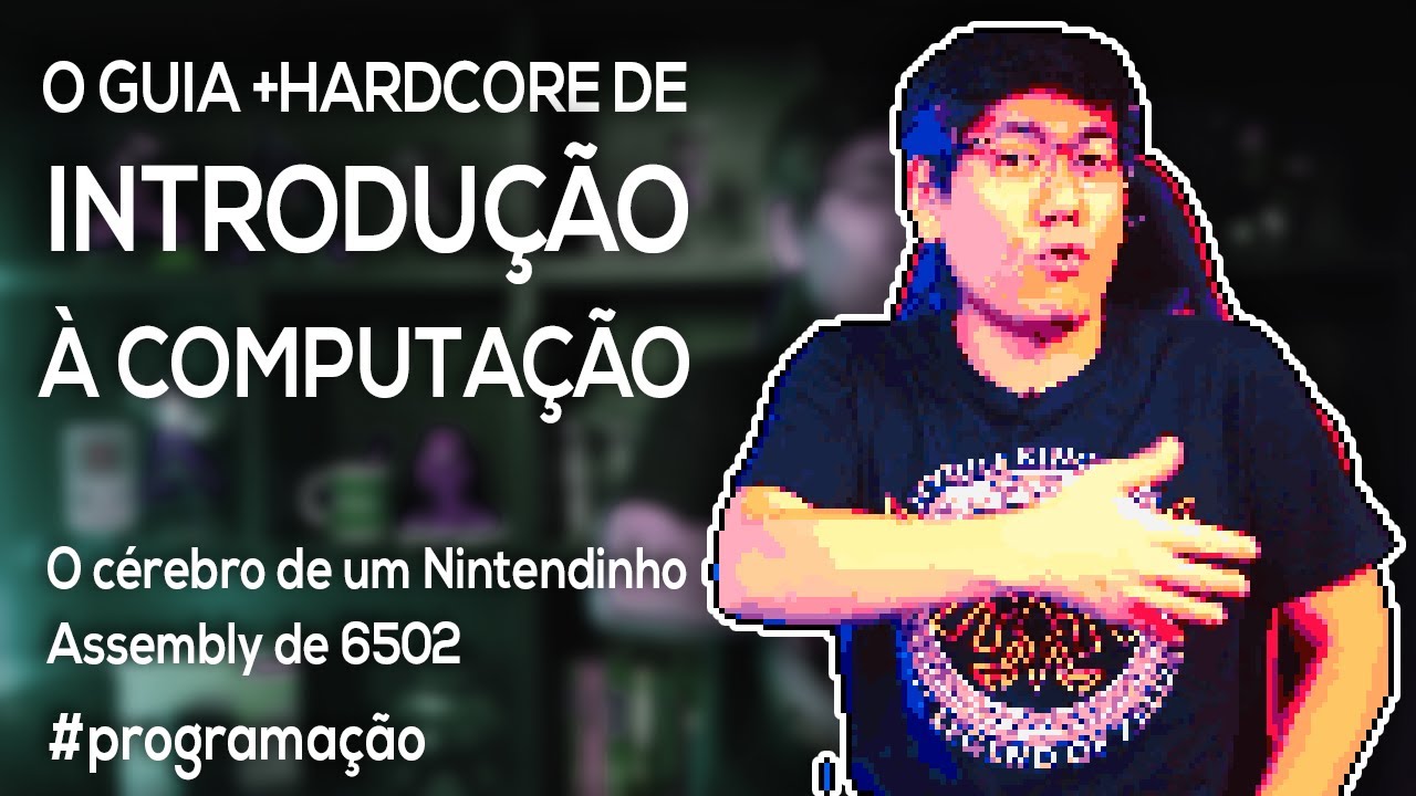 O Guia +Hardcore de Introdução à COMPUTAÇÃO