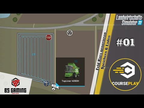 LS22 Courseplay #01 Generate, Save & Load Course Field