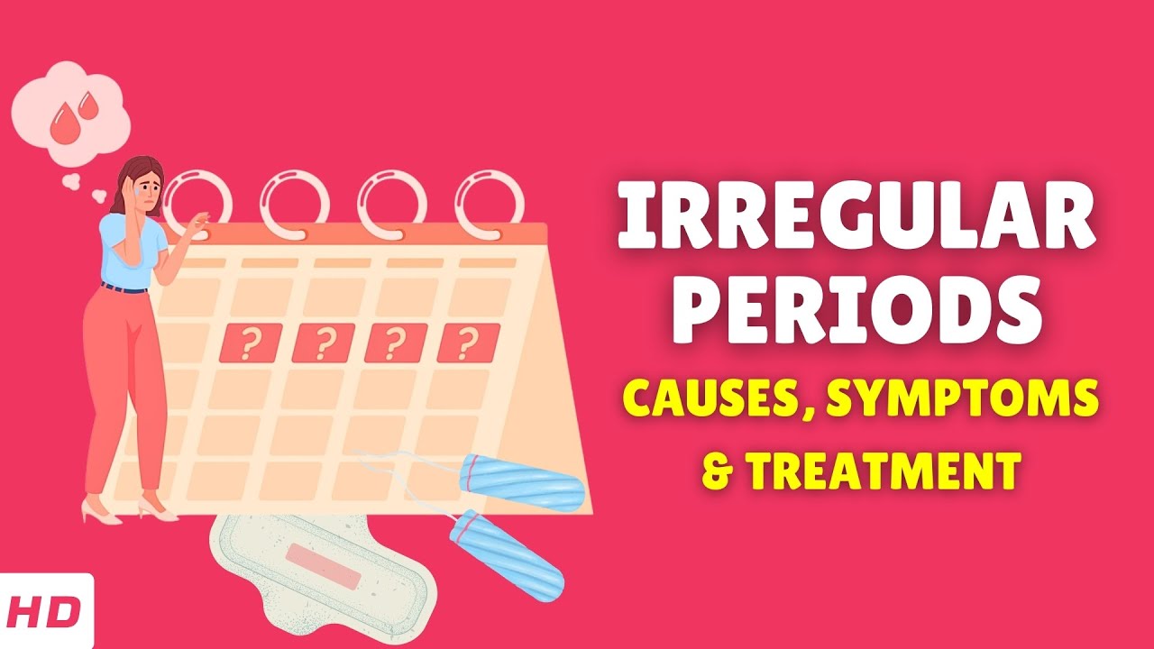 Irregular Periods Explained: Causes, What’s Normal and What’s Not & Treatment