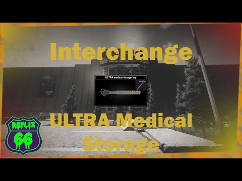 .12 Interchange ULTRA Medical Storage Key Guide - Reflix66 - Escape From Tarkov