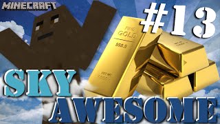 GOLD FARM - Ep. #13 - Sky Awesome