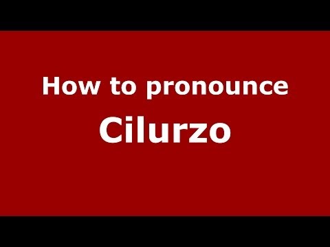How to pronounce Cilurzo (Italian/Italy) - PronounceNames.com