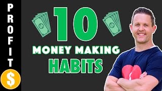10 Money Making Habits
