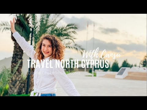 Travel North Cyprus With Cansu - Visiting Nicosia/Lefkosa