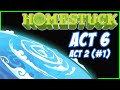 Homestuck Act 6 Act 2 1 Twitch VOD Let S Read Homestuck
