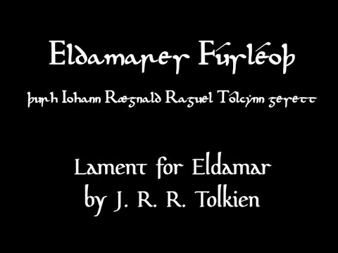 Galadriel's Lament for Eldamar from LOTR, read in Old English translation