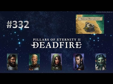 Let's Play Pillars of Eternity 2 Deadfire 332 - Die Sternenbilder der Jagd (Deutsch|Blind)
