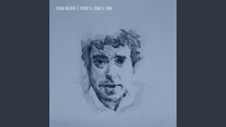 There&#39;ll Come a Time