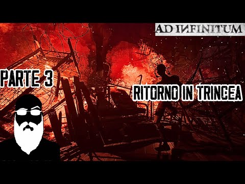 HORROR WEEK Lunedì ritorno nelle trincee  - Ad Infinitum PT3 #SettimanaHorror