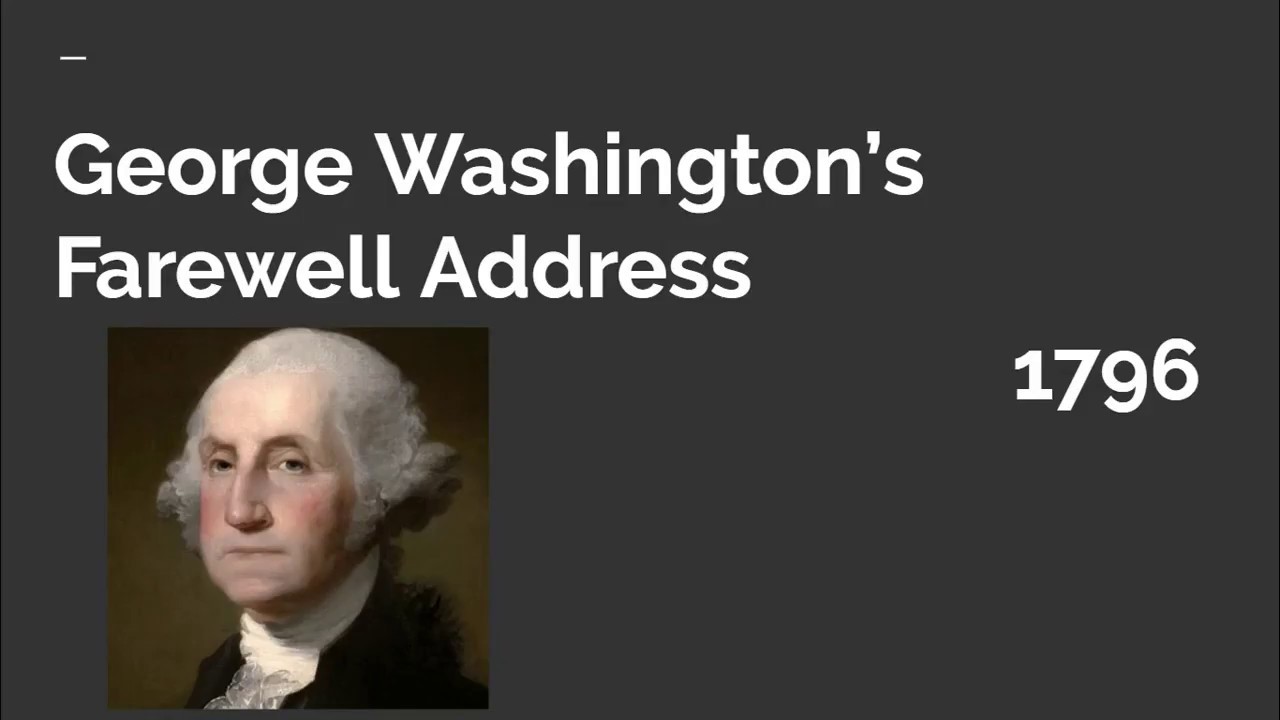 George Washington's Farewell Address Explained