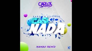 Karol G Ft  CNCO   Casi Nada Carlos Martin Mambo Remix
