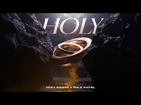 Nicky Romero x Émilie Rachel - Holy (Official Lyric Video)