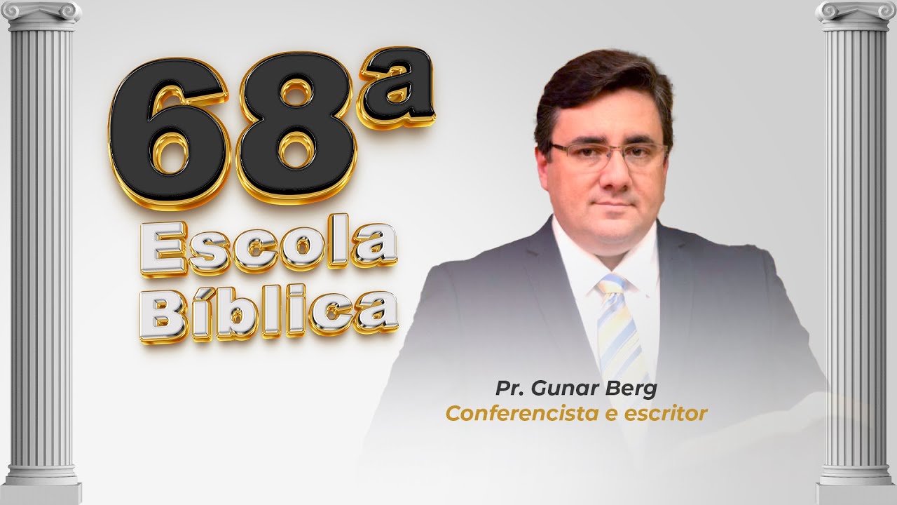 Pr. Gunar Berg - 68ª Escola Bíblica - 8 de março - AD Prudente Oficial - Pr. Samuel Padilha