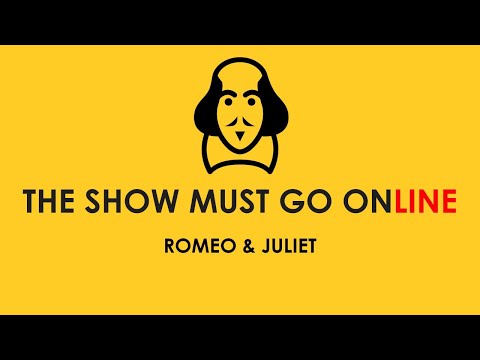 Romeo and Juliet (The Show Must Go Online, webcam, 2020)