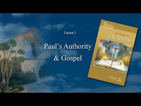 “Galatians: Paul’s Authority & Gospel” (2 of 14) by Pastor Mike Thompson