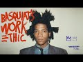 BASQUIAT S Work Ethic