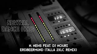 N. News feat. DJ Nouri - Erdbeermund (Talla 2XLC Remix) [HQ]