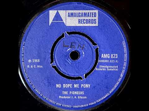 The Pioneers - No Dope Me Pony