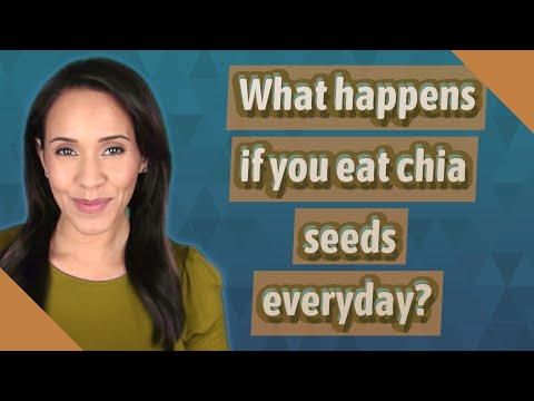 What happens if you eat chia seeds everyday?