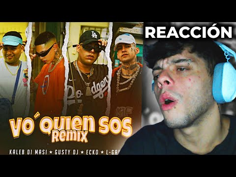 (REACCIÓN) Kaleb Di Masi, Gusty dj, ECKO, L-Gante - Vo' Quien Sos (Remix) (Video Oficial)