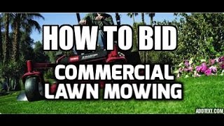 How to bid COMMERCIAL LAWN MOWING