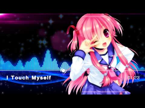 Nightcore - I Touch Myself