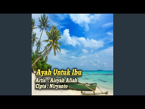 Ayah Untuk Ibu