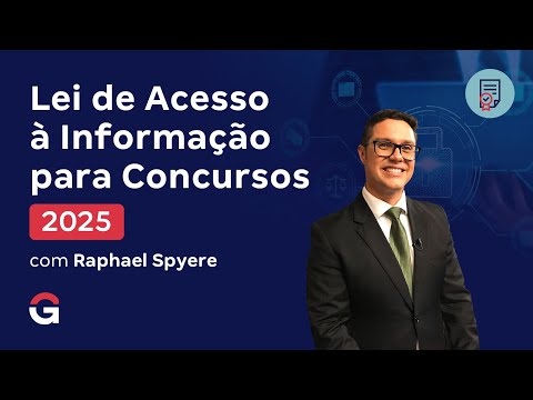 Lei de Acesso à Informação para Concursos 2025