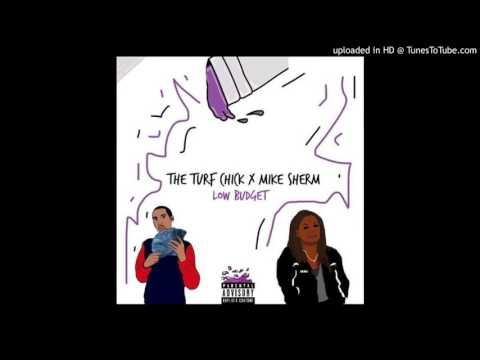 The Turf Chick Ft Mike Sherm - Low Budget