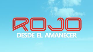 ROJO | Desde el Amanecer (Video de Letras | Lyric Video)
