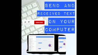 Send and Received text messages on your computer.