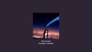 Jeremy Zucker - Glisten (Slowed + Reverbed)