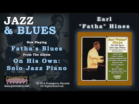 Earl "Fatha" Hines - Fatha's Blues