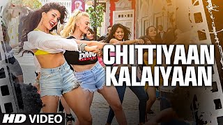Download lagu Chittiyaan Kalaiyaan (FULL  SONG) | Roy | Meet Bros Anjjan, Kanika Kapoor mp3