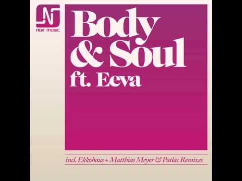 Body & Soul ft. Eeva ( Matthias Meyer & Patlac Deep Mix)
