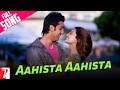 Aahista Aahista - Full Song - Bachna Ae Haseeno ...