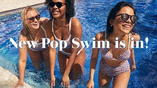 New Pop Swim is in!