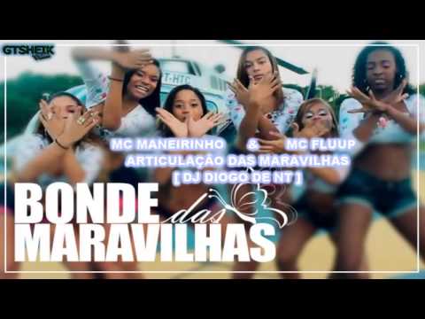 MC MANEIRINHO MC FLUUP ARTICULAÇÃO DAS MARAVILHAS  DJ DIOGO DE NT
