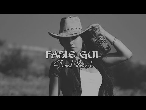 Fasle Gul | Slowed Reverb | Ustad Nusrat Fateh Ali Khan