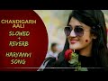 Chandigarh Aali Re Mai Tere Husan Pe Margya Haryanvi Song Lofi With Bass Lofi Haryanvi Slowed