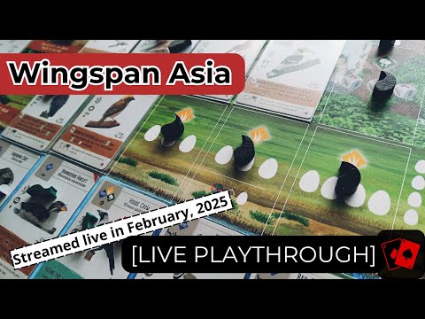 Playthrough (Live) | Wingspan Asia
