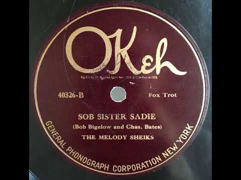 The Melody Sheiks "Sob Sister Sadie" (NY , Feb 11, 1925) - Okeh 40326.