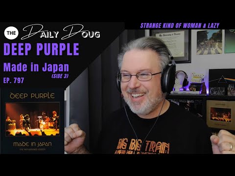 Classical Composer Reacts to DEEP PURPLE - MADE IN JAPAN (Side 3) | Strange Kind of Woman & Lazy