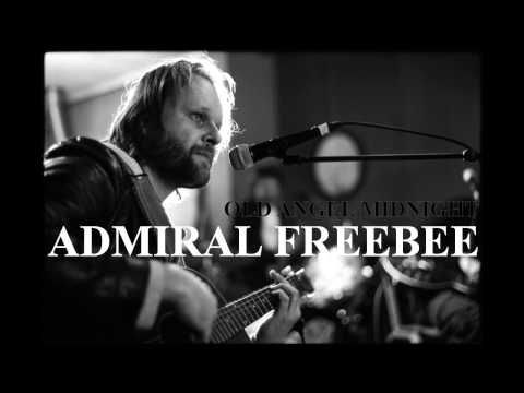 Admiral Freebee - Old Angel Midnight