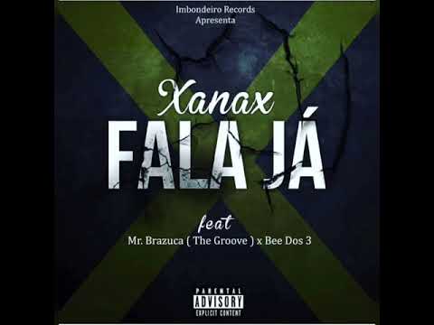 FALA JÅ - Xanax x Mr.Brazuca x Bee