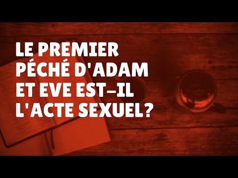 Is Adam and Eve's first sin sexual intercourse? (Episode 37)