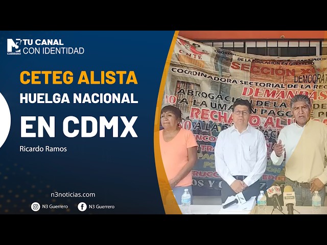 CETEG alista huelga nacional en CDMX
