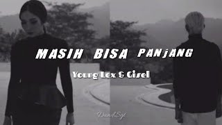 Download lagu Masih Bisa Panjang - Young Lex & Gisel mp3 Download lagu Masih Bisa Panjang - Young Lex & Gisel mp3