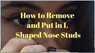 HOW TO PUT IN AND TAKE OUT A L SHAPED NOSE STUD // Changing Nose Piercing Jewelry