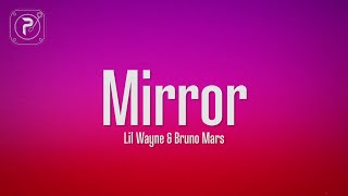 Lil Wayne - Mirror (Lyrics) ft. Bruno Mars